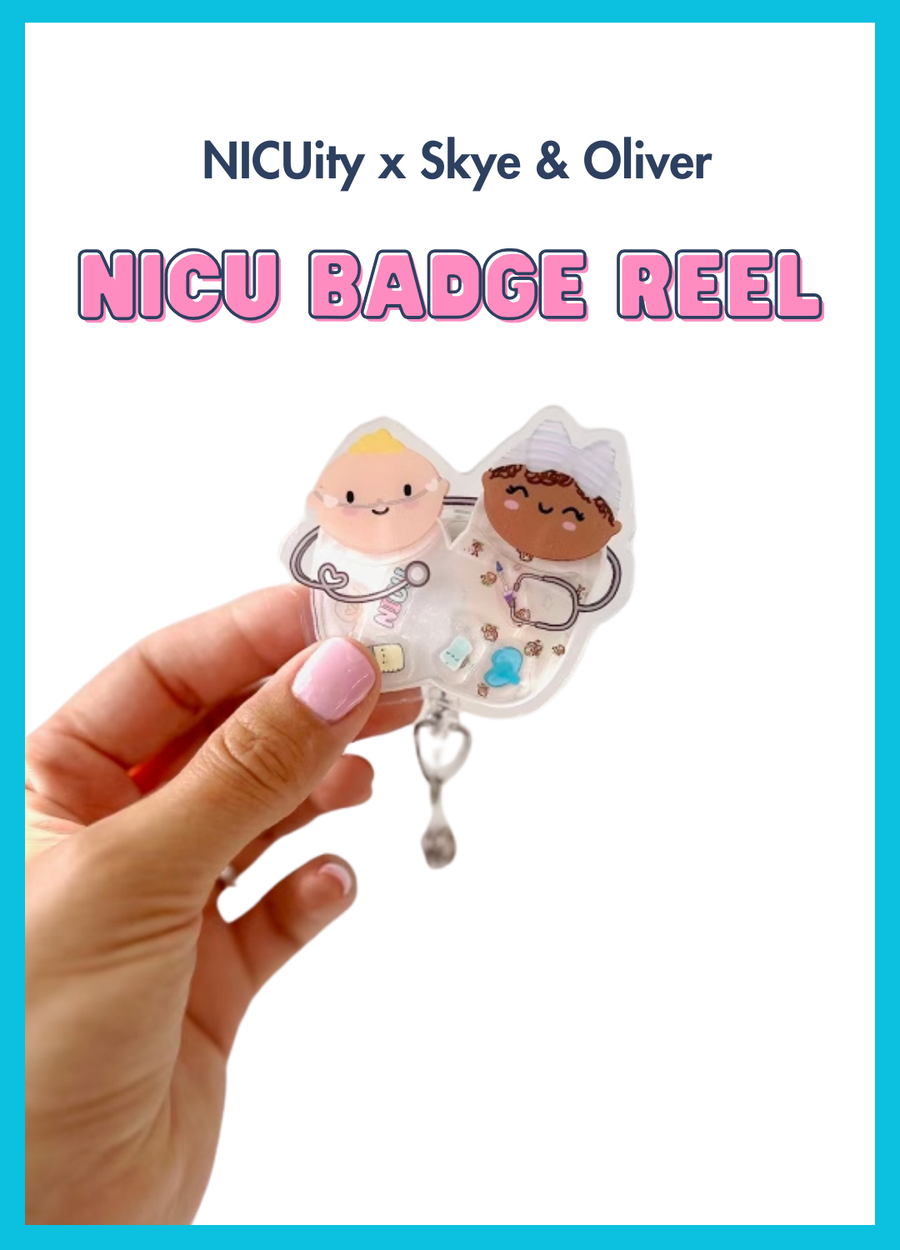 NICUity x Skye & Oliver NICU Badge Reel