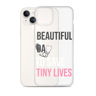 Beautiful Day to Save Tiny Lives iPhone® Case