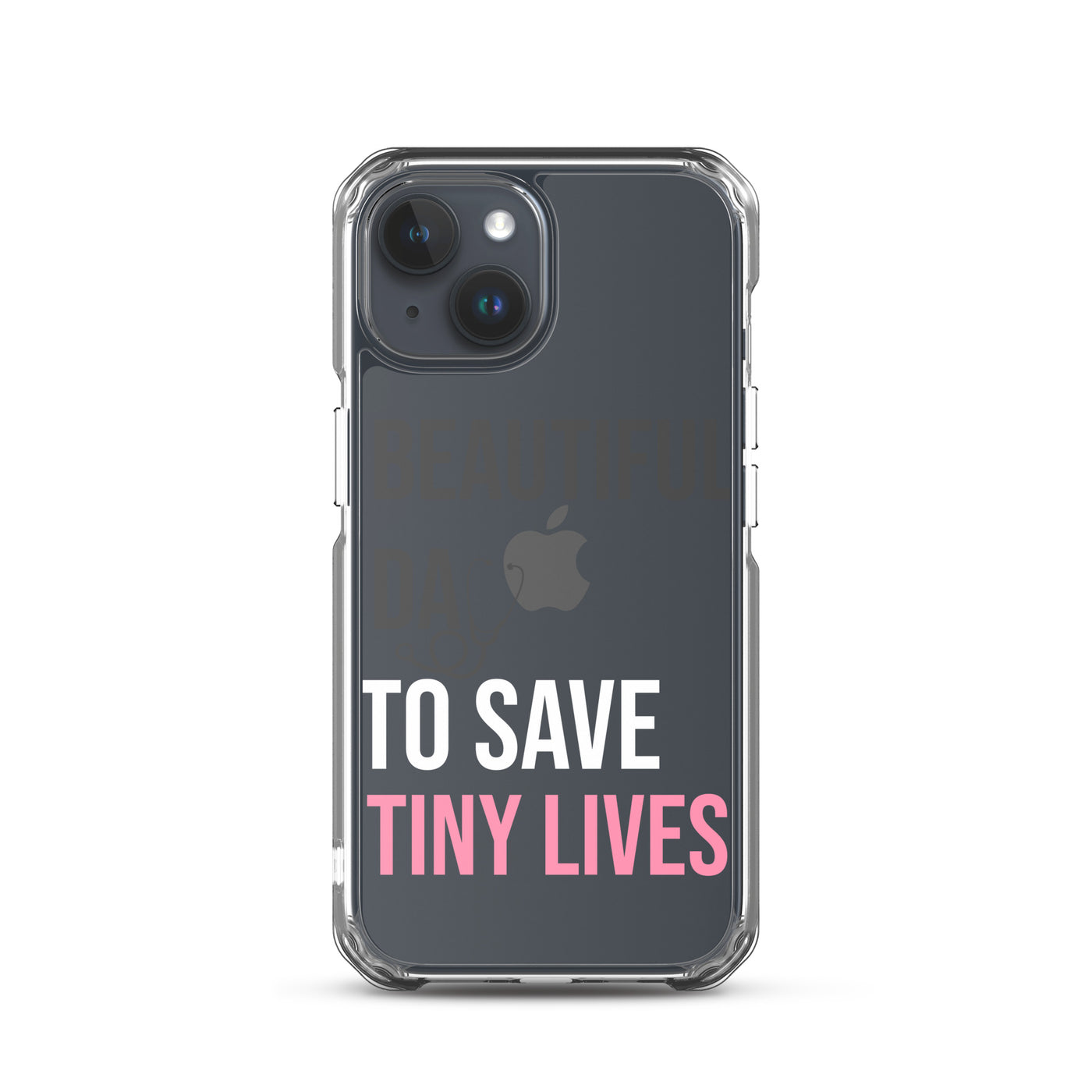 Beautiful Day to Save Tiny Lives iPhone® Case