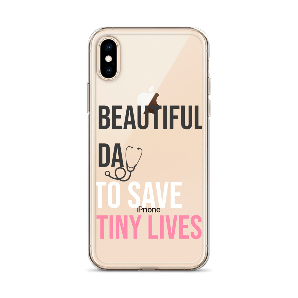 Beautiful Day to Save Tiny Lives iPhone® Case