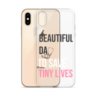 Beautiful Day to Save Tiny Lives iPhone® Case