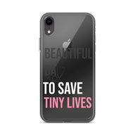 Beautiful Day to Save Tiny Lives iPhone® Case