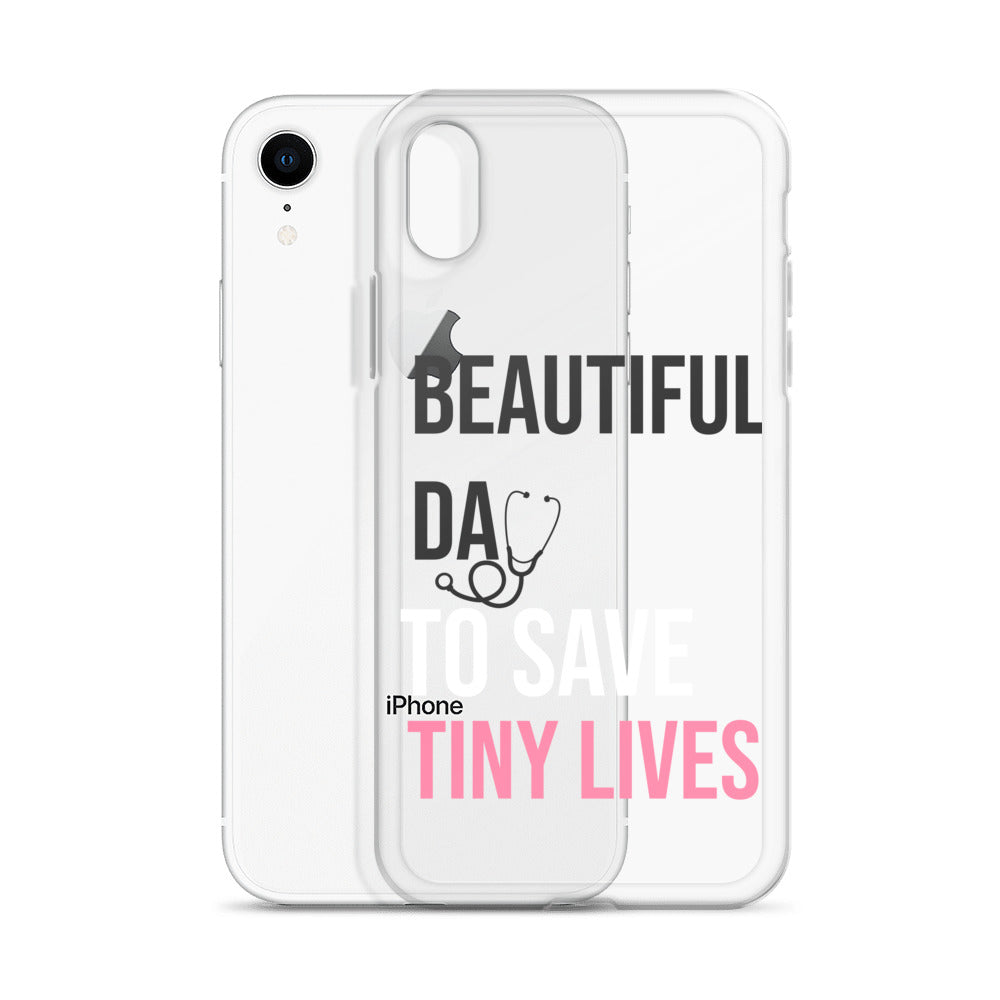 Beautiful Day to Save Tiny Lives iPhone® Case