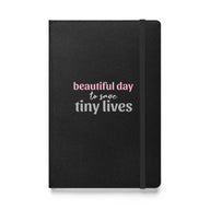 Beautiful Day to Save Tiny Lives Notebook