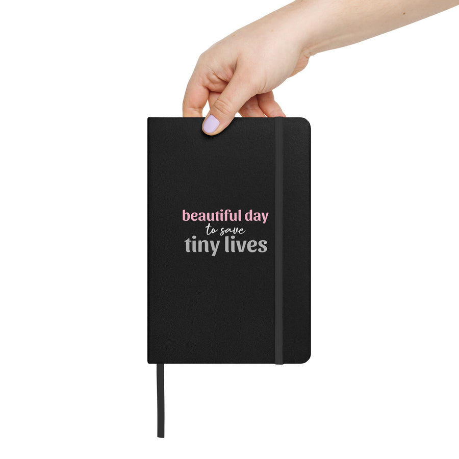 Beautiful Day to Save Tiny Lives Notebook