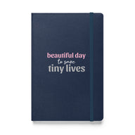 Beautiful Day to Save Tiny Lives Notebook