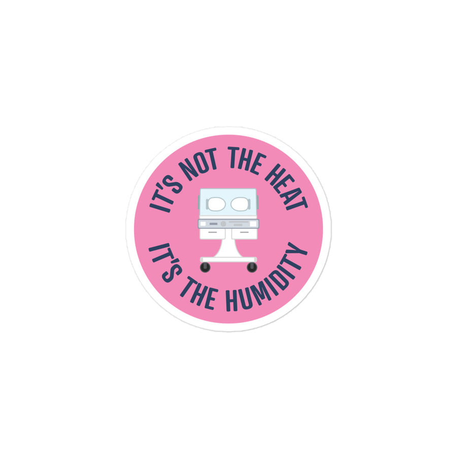 It's Not the Heat, It's the Humidity Sticker (Pink)