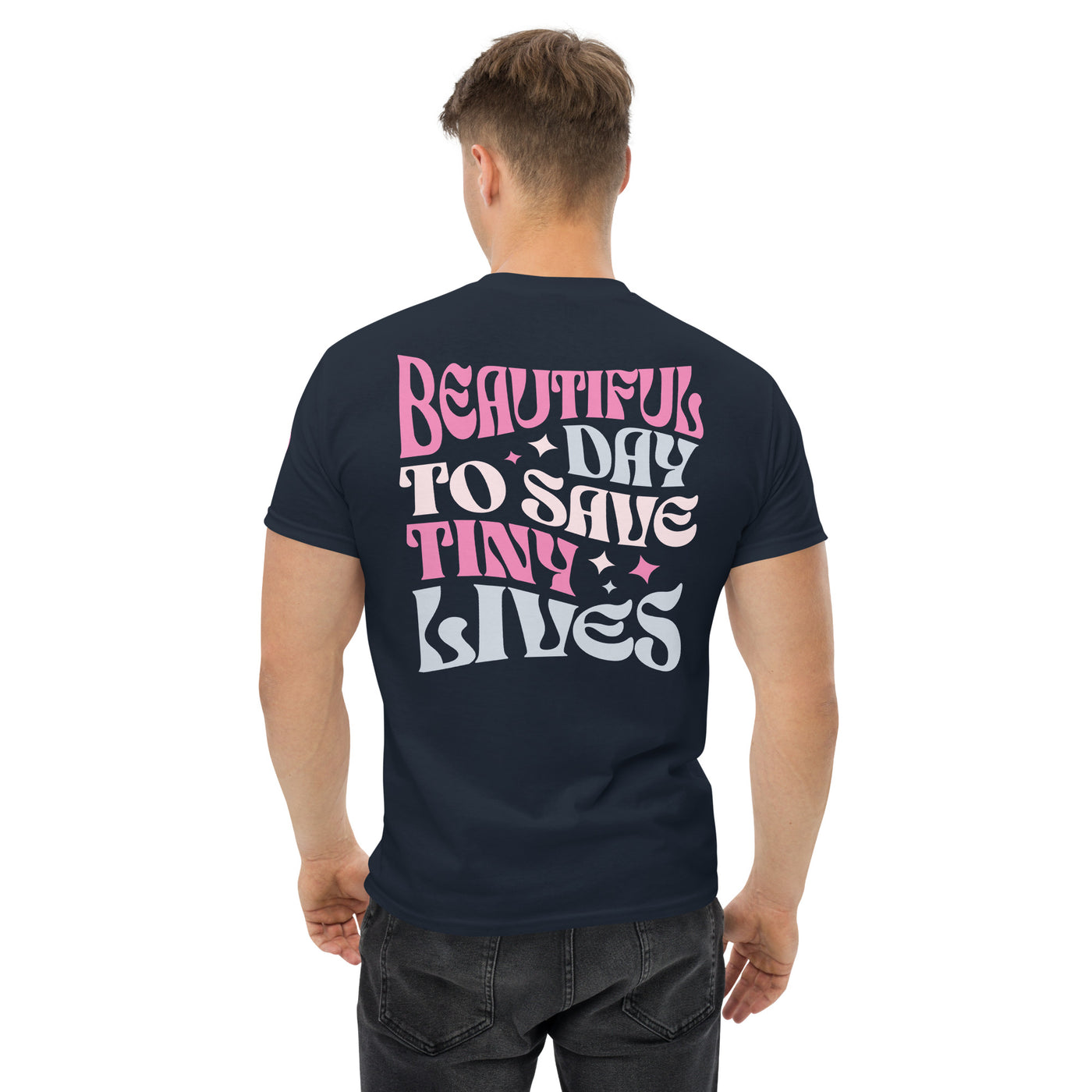 Beautiful Day to Save Tiny Lives T-Shirt