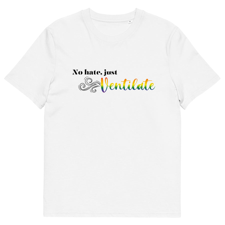 No Hate, Just Ventilate T-Shirt